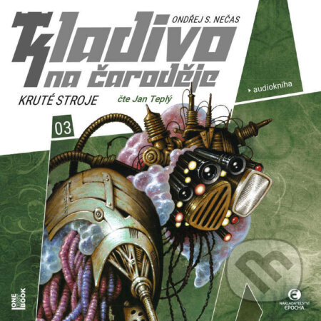 Audiokniha: Kladivo na čaroděje 3: Kruté stroje (Ondřej S. Nečas). OneHotBook, 2026