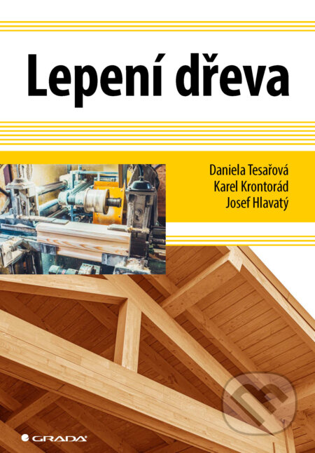 E-kniha: Lepení dřeva (Daniela Tesařová, Karel Krontorád a Josef Hlavatý). Grada, 2026