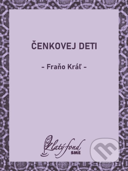 E-kniha: Čenkovej deti (Fraňo Kráľ). Petit Press, 2026