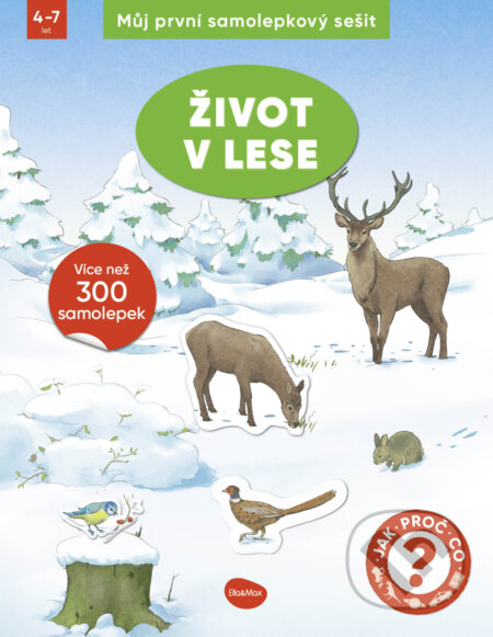 Kniha: Můj první samolepkový sešit: Život v lese (Ella & Max). Ella & Max, 2026