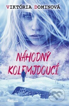 Kniha: Náhodný kolemjdoucí (Viktória Dominová). Naše rodina, 2026