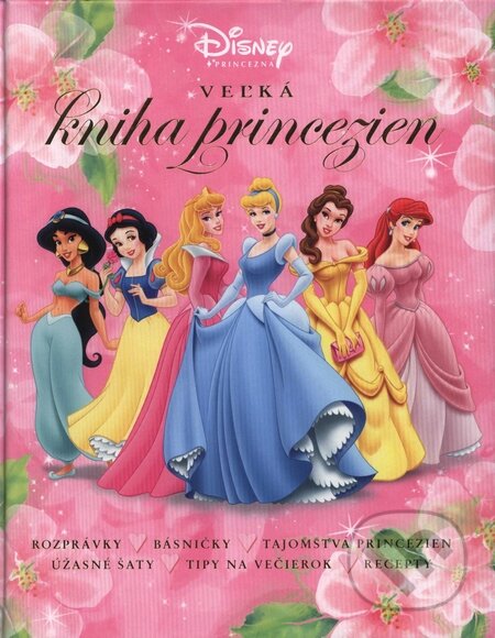 Disney - Veľká kniha princezien, Egmont SK, 2007