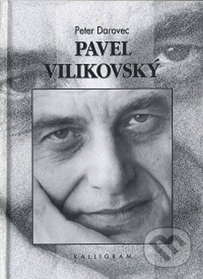 Pavel Vilikovský - Peter Darovec, Kalligram, 2007