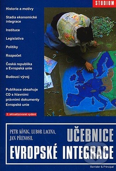 Učebnice evropské integrace - Petr König a kolektiv, Barrister & Principal, 2007