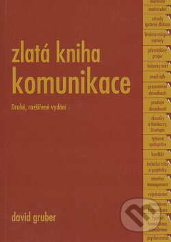 Zlatá kniha komunikace - David Gruber, Gruber TDP, 2007