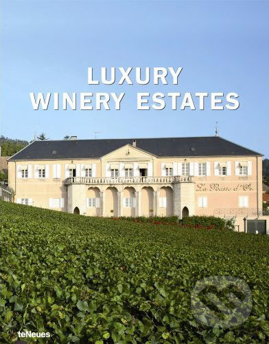 Luxury Winery Estates, Te Neues, 2007