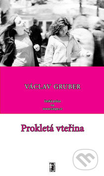 Prokletá vteřina - Václav Gruber, Carpe diem, 2007