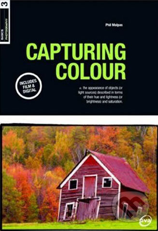 Basics Photography: Capturing Colour - Phil Malpas, Ava, 2007