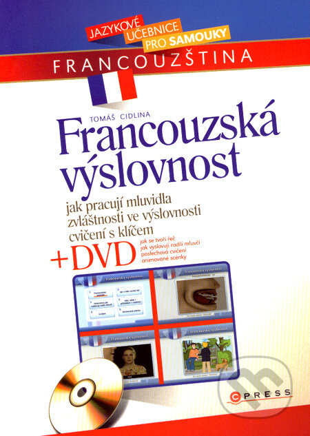 Francouzská výslovnost + DVD - Tomáš Cidlina, CPRESS, 2007