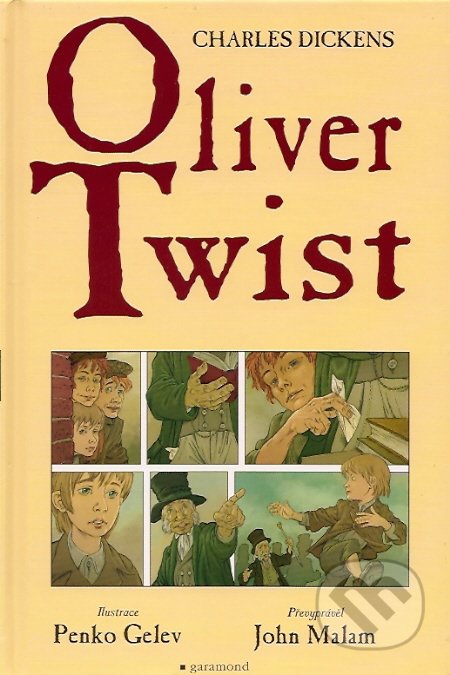 Oliver Twist - Charles Dickens, John Malam, Penko Gelev (ilustrátor), Garamond, 2007