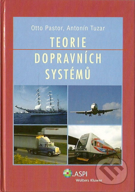 Teorie dopravních systémů - Antonín Tuzar, Otto Pastor, ASPI, 2007