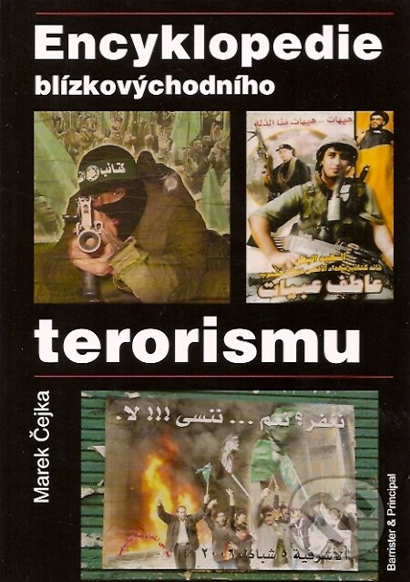 Encyklopedie blízkovýchodního terorismu - Marek Čejka, Barrister & Principal, 2007