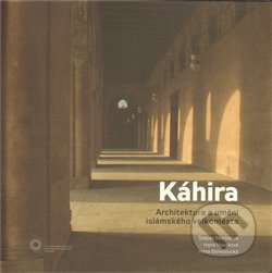 Káhira - Hana Benešovská, Štěpán Macháček, Hana Nováková, Filozofická fakulta UK v Praze, 2010