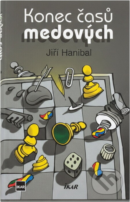 Kniha: Konec časů medových (Jiří Hanibal). Ikar, 2003