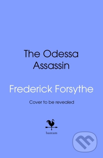 Kniha: The Odessa Assassin (Frederick Forsyth a Tony Kent). Bantam Press, 2026