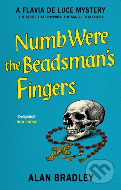 Kniha: Numb Were the Beadsman's Fingers (Alan Bradley). Orion, 2026