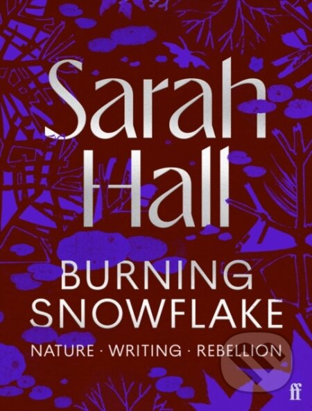 Kniha: Burning Snowflake (Sarah Hall). Faber and Faber, 2026