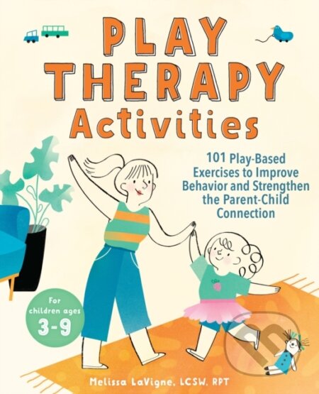 Kniha: Play Therapy Activities (Lavigne Melissa). , 2020