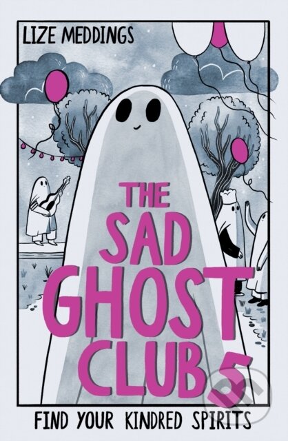 Kniha: The Sad Ghost Club Volume 5 (Lize Meddings). , 2026