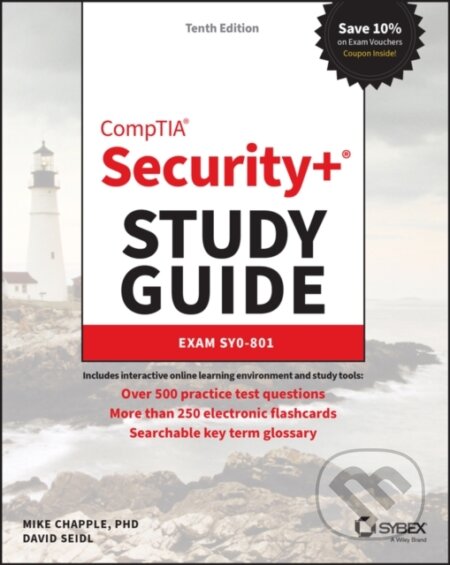 Kniha: CompTIA Security+ Study Guide (Mike Chapple a David Seidl). Sybex, 2027