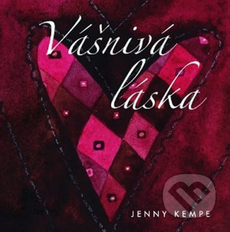 Vášnivá láska - dárková kniha - Jenny Kempe, Slovart, 2011