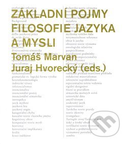 Základní pojmy filosofie jazyka a mysli - Juraj Hvorecký, OPS, 2007