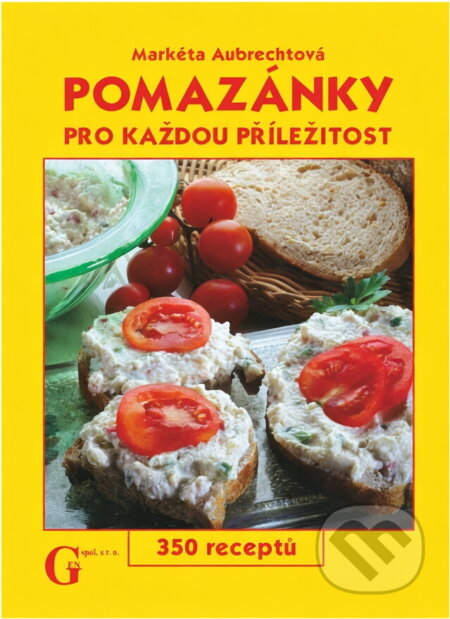 Kniha: Pomazánky pro každou příležitost - 350 receptů (Markéta Aubrechtová). , 2004