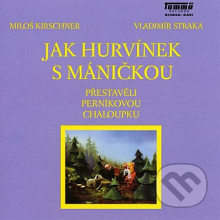 Obálka – Jak Hurvinek S Manickou Prestaveli Pernikovou