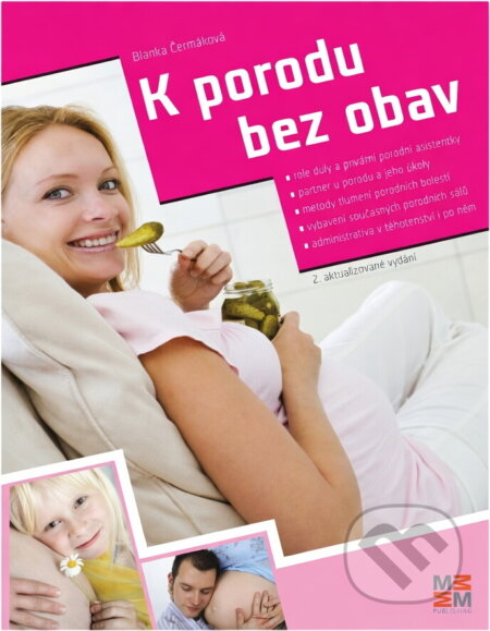 Kniha: K porodu bez obav - 2. vydání (Blanka Čermáková). , 2010