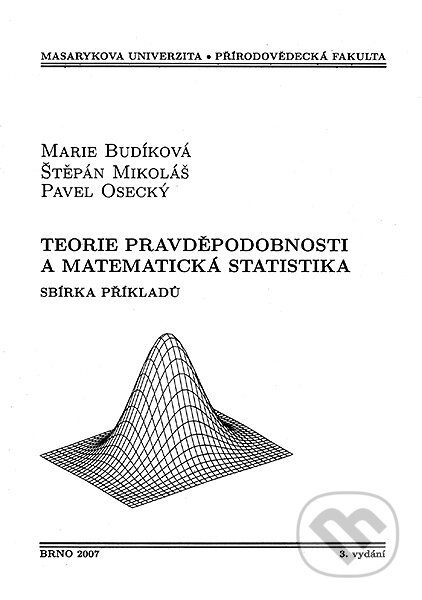 Teorie pravděpodobnosti a matematická statistika - Kolektiv, Masarykova univerzita, 2004