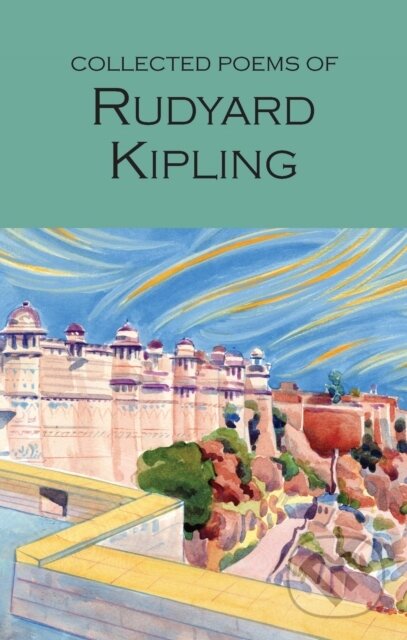 Collected Poems of Rudyard Kipling - Rudyard Kipling, Wordsworth, 1994