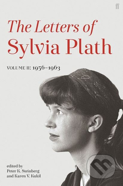 The Letters of Sylvia Plath - Sylvia Plath, Faber and Faber, 2018