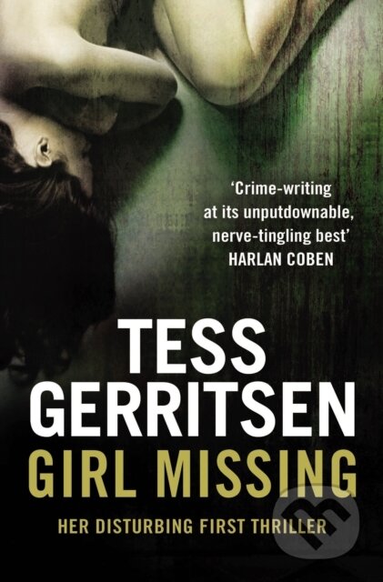 Girl Missing - Tess Gerritsen, Bantam Press, 2009