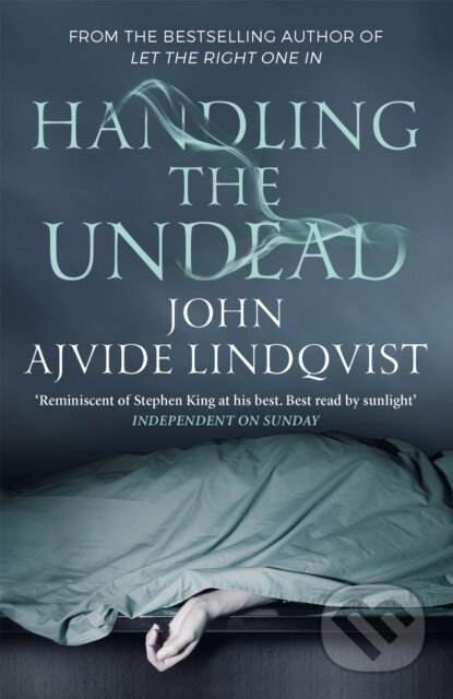 Handling the Undead - John Ajvide Lindqvist - kniha z kategorie Horory
