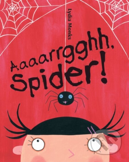 Aaaarrgghh, Spider! - Lydia Monks, Farshore, 2013