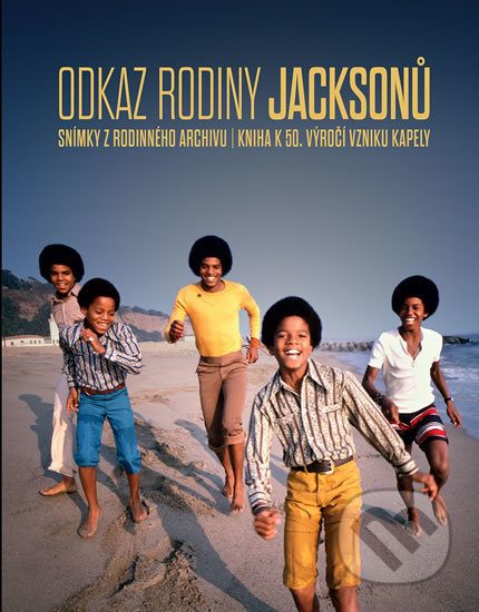 Odkaz rodiny Jacksonů - The Jacksons, Fred Bronson, Slovart CZ, 2018