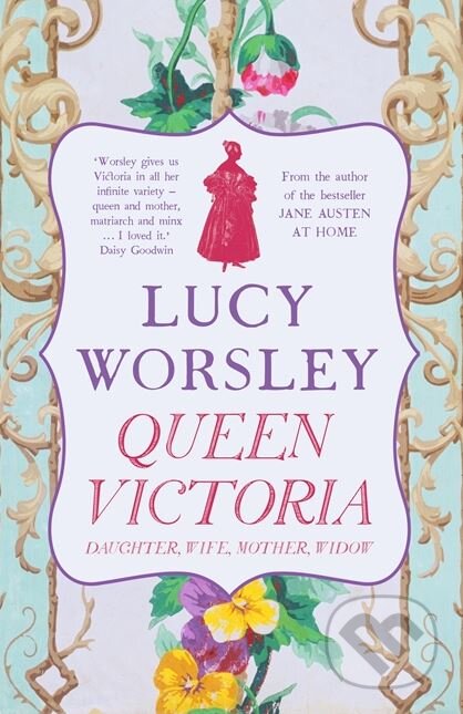Queen Victoria - Lucy Worsley, 2018