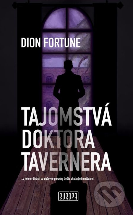 Tajomstvá doktora Tavernera - Dion Fortune, Agata Janišová (ilustrácie), Európa, 2018