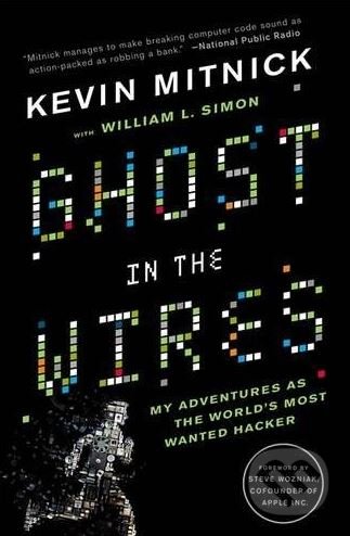 Ghost in the Wires - Kevin Mitnick, William L. Simon, Little, Brown, 2012