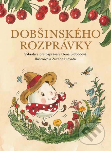 Dobšinského rozprávky - Elena Slobodová, Zuzana Hlavatá (ilustrátor), Fortuna Libri, 2018