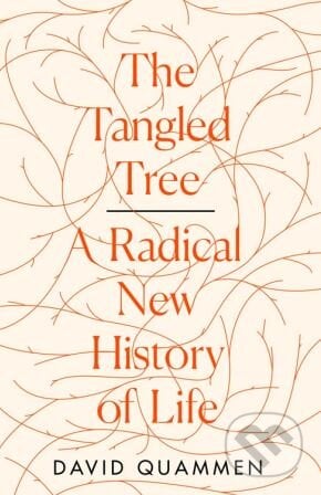 The Tangled Tree - David Quammen, William Collins, 2018
