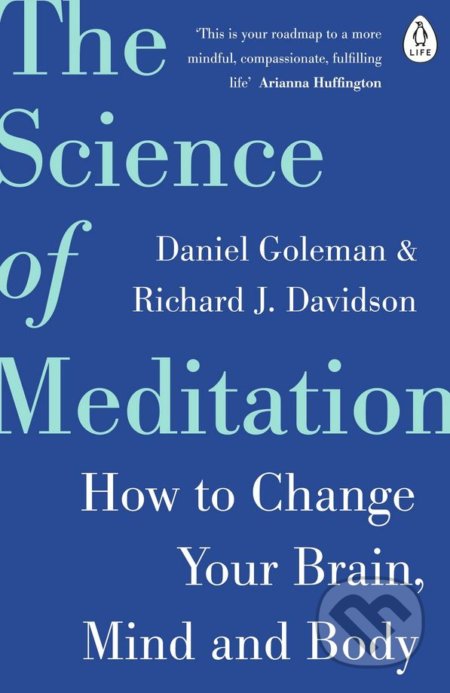 The Science of Meditation - Daniel Goleman, Richard Davidson, Penguin Books, 2018