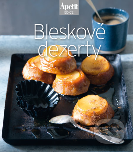 Bleskové dezerty - kuchařka z edice Apetit - kniha z kategorie Kuchařky