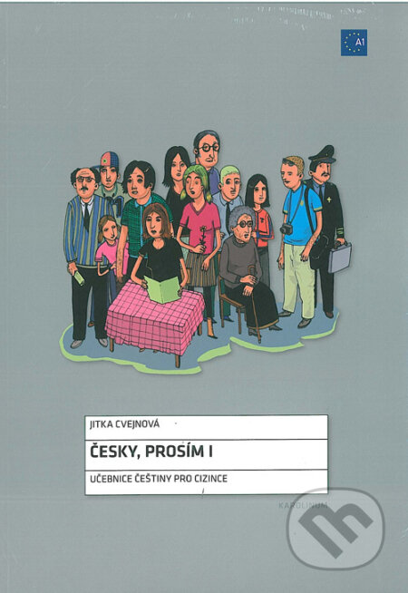 Česky, prosím I. - Jitka Cvejnová, Univerzita Karlova v Praze, 2008