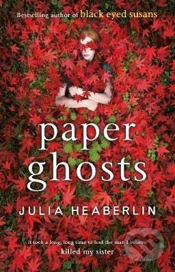 Paper Ghosts - Julia Heaberlin, Penguin Books, 2018