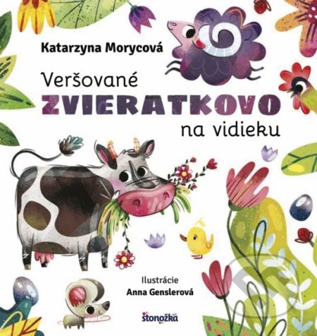 Veršované Zvieratkovo - Na vidieku - Katarzyna Moryc, Anna Gensler (ilustrátor), Stonožka, 2018