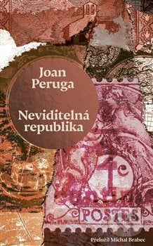 Neviditelná republika - Joan Peruga, Paseka, 2018