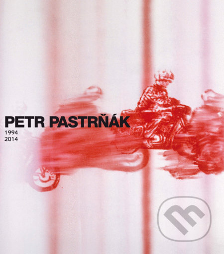 Petr Pastrňák (1994-2014) - Martin Dostál - kniha z kategorie Malířství a sochařství