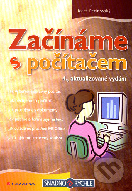 Kniha: Začínáme s počítačem (Josef Pecinovský). Grada, 2007