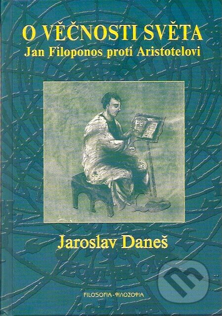 O věčnosti světla - Jaroslav Daneš, Filosofia, 2007